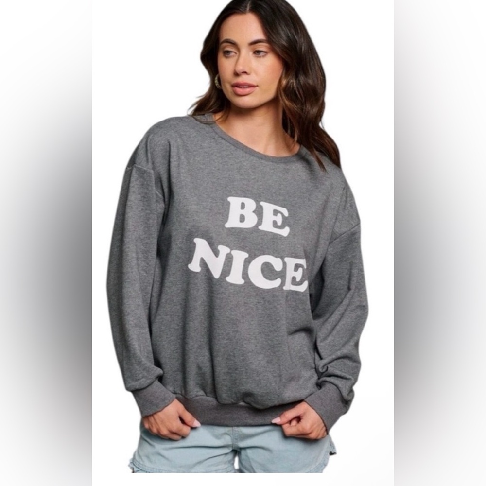 Gray 'Be Nice' Sweatshirt